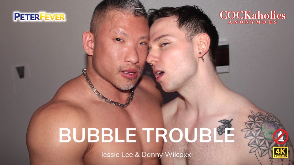 COCKaholics Anonymous 4 - Bubble Trouble